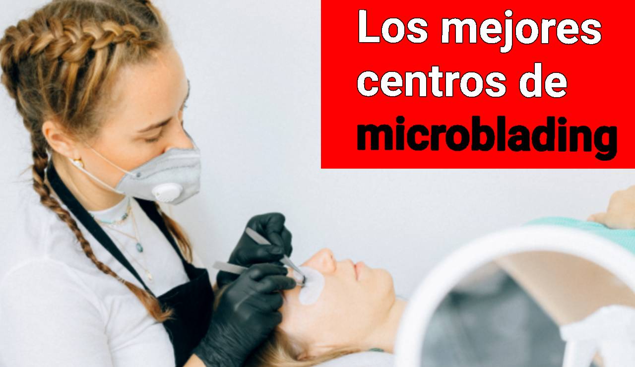 Los mejores centros de microblading en Madrid