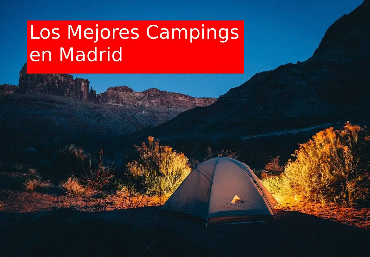 Los Mejores Campings en Madrid